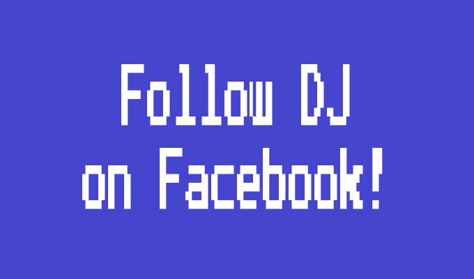 Follow DJ On Facebook