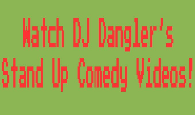 Watch stand up comedy videos of comedian DJ Dangler